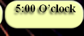 5:00 O’clock 