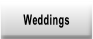 Weddings.